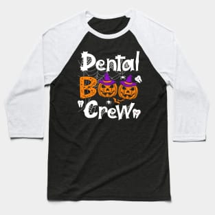 Dental Boo Crew Funny Dentist Halloween Costume Baseball T-Shirt